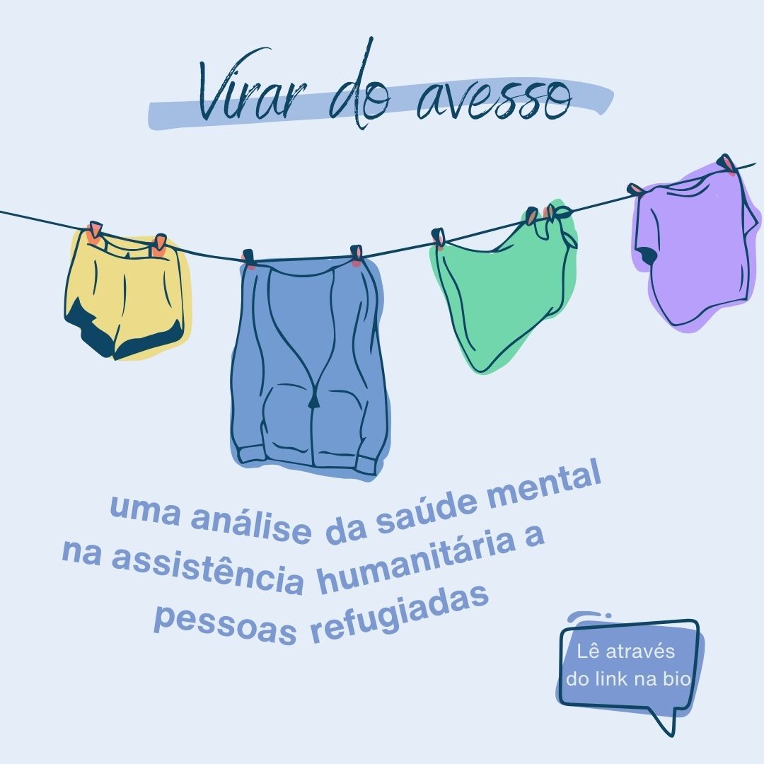 Virar do avesso: uma análise da saúde mental na assistência humanitária a pessoas refugiadas